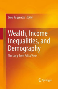 Title: Wealth, Income Inequalities, and Demography: The Long-Term Policy View, Author: Luigi Paganetto