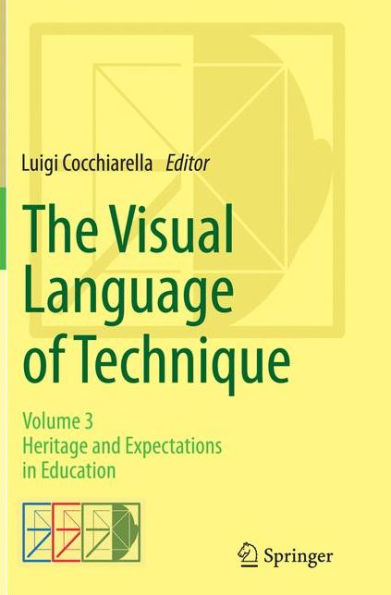 The Visual Language of Technique: Volume 3 - Heritage and Expectations Education