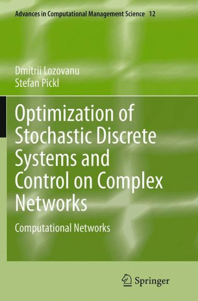 Optimization of Stochastic Discrete Systems and Control on Complex Networks: Computational Networks