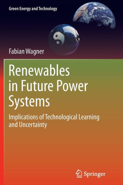 Renewables Future Power Systems: Implications of Technological Learning and Uncertainty