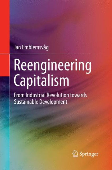 Reengineering Capitalism: From Industrial Revolution towards Sustainable Development