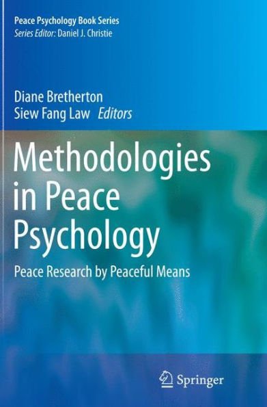 Methodologies Peace Psychology: Research by Peaceful Means