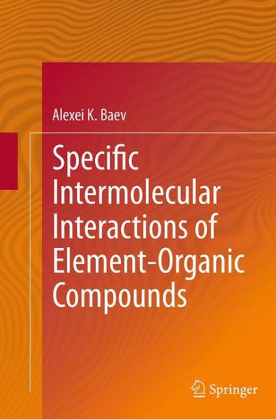 Specific Intermolecular Interactions of Element-Organic Compounds