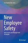 New Employee Safety: Risk Factors and Management Strategies