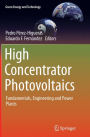 High Concentrator Photovoltaics: Fundamentals, Engineering and Power Plants