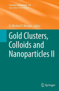 Title: Gold Clusters, Colloids and Nanoparticles II, Author: D. Michael P. Mingos