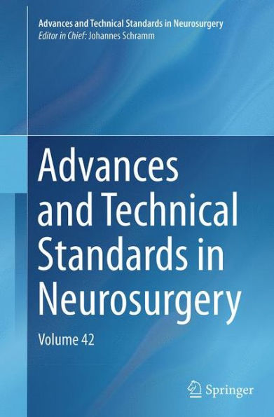 Advances and Technical Standards in Neurosurgery: Volume 42