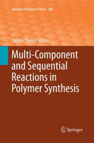 Title: Multi-Component and Sequential Reactions in Polymer Synthesis, Author: Patrick Theato