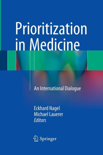 Prioritization in Medicine: An International Dialogue