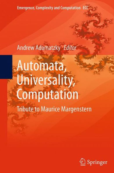 Automata, Universality, Computation: Tribute to Maurice Margenstern