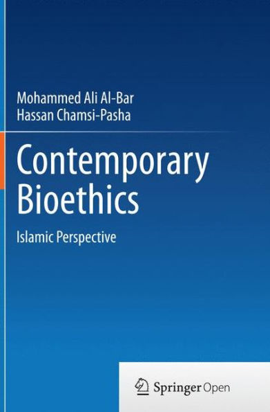 Contemporary Bioethics: Islamic Perspective