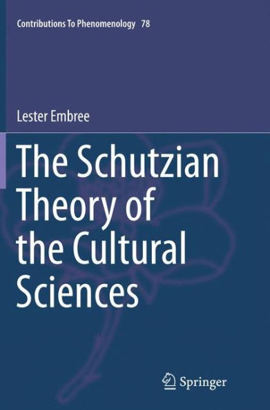 the Schutzian Theory of Cultural Sciences