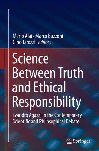 Science Between Truth and Ethical Responsibility: Evandro Agazzi the Contemporary Scientific Philosophical Debate