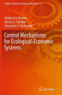 Control Mechanisms for Ecological-Economic Systems