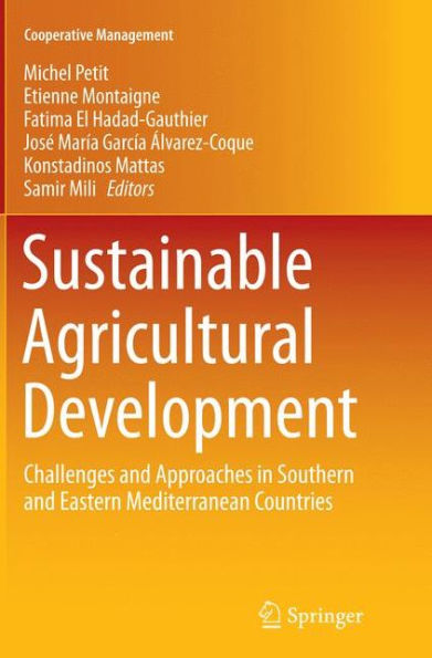 Sustainable Agricultural Development: Challenges and Approaches Southern Eastern Mediterranean Countries