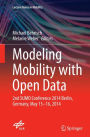 Modeling Mobility with Open Data: 2nd SUMO Conference 2014 Berlin, Germany, May 15-16, 2014