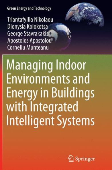 Managing Indoor Environments and Energy Buildings with Integrated Intelligent Systems