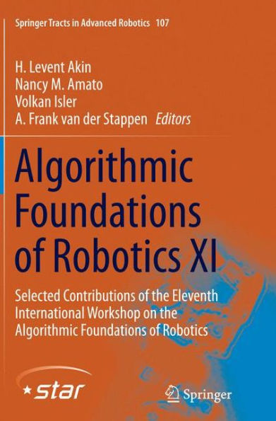 Algorithmic Foundations of Robotics XI: Selected Contributions the Eleventh International Workshop on