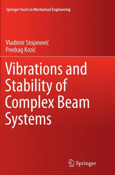 Vibrations and Stability of Complex Beam Systems