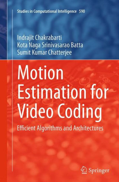 Motion Estimation for Video Coding: Efficient Algorithms and Architectures