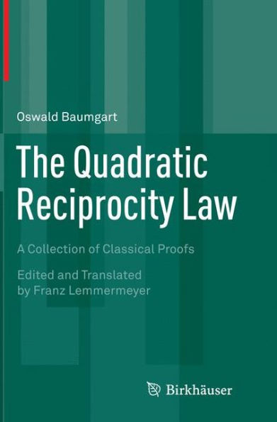 The Quadratic Reciprocity Law: A Collection of Classical Proofs