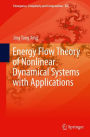 Energy Flow Theory of Nonlinear Dynamical Systems with Applications