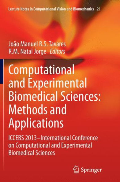 Computational and Experimental Biomedical Sciences: Methods Applications: ICCEBS 2013 -- International Conference on Sciences