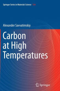 Title: Carbon at High Temperatures, Author: Alexander Savvatimskiy