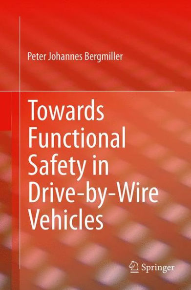 Towards Functional Safety Drive-by-Wire Vehicles