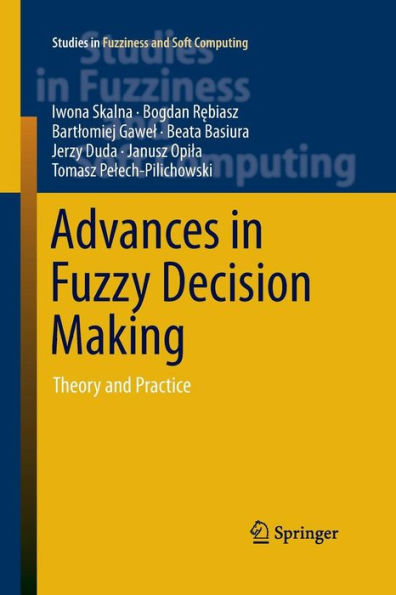 Advances in Fuzzy Decision Making: Theory and Practice