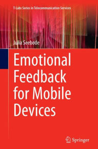 Title: Emotional Feedback for Mobile Devices, Author: Julia Seebode