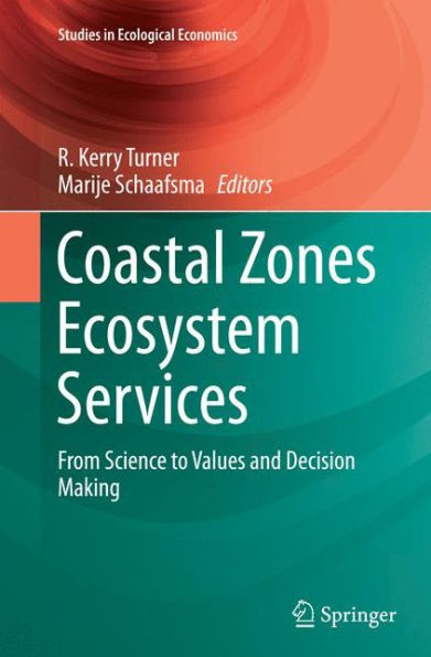 Coastal Zones Ecosystem Services: From Science to Values and Decision Making