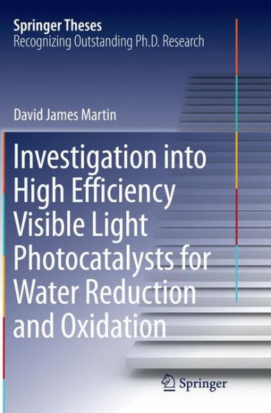 Investigation into High Efficiency Visible Light Photocatalysts for Water Reduction and Oxidation