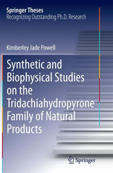 Synthetic and Biophysical Studies on the Tridachiahydropyrone Family of Natural Products