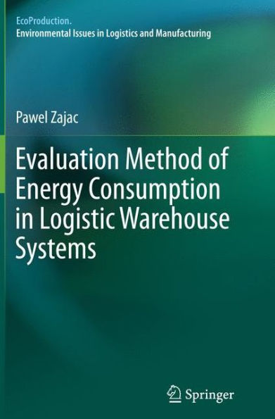 Evaluation Method of Energy Consumption Logistic Warehouse Systems