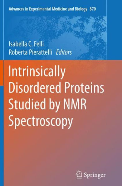 Intrinsically Disordered Proteins Studied by NMR Spectroscopy