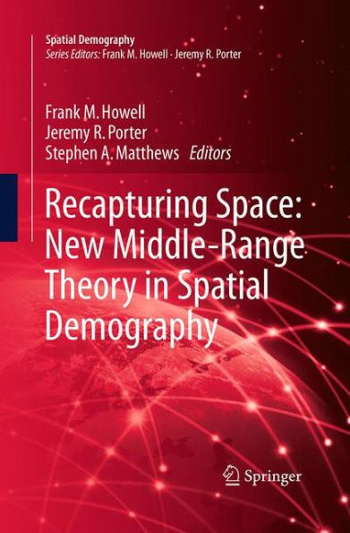 Recapturing Space: New Middle-Range Theory Spatial Demography