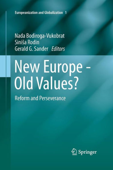 New Europe - Old Values?: Reform and Perseverance