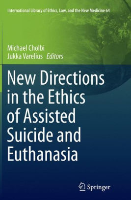 New Directions In The Ethics Of Assisted Suicide And Euthanasiapaperback - 