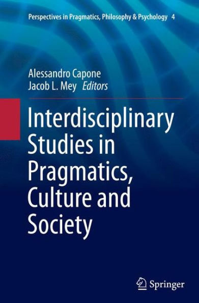Interdisciplinary Studies Pragmatics, Culture and Society