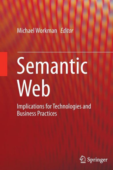 Semantic Web: Implications for Technologies and Business Practices