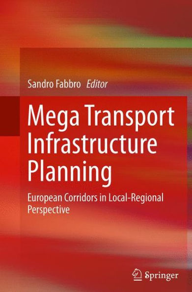 Mega Transport Infrastructure Planning: European Corridors Local-Regional Perspective