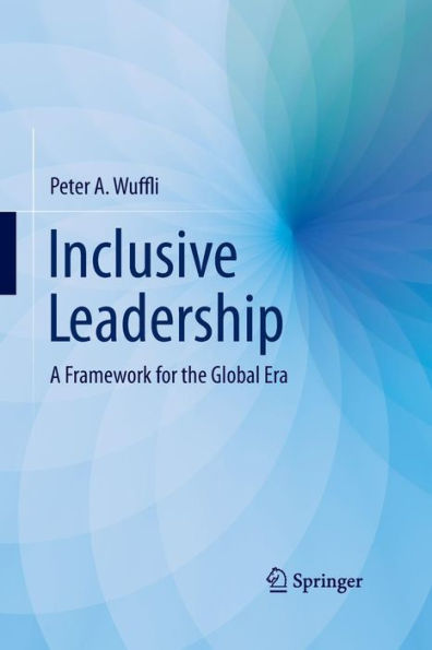 Inclusive Leadership: A Framework for the Global Era