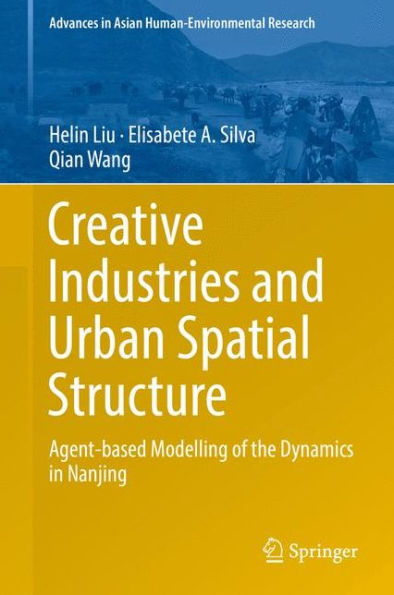 Creative Industries and Urban Spatial Structure: Agent-based Modelling of the Dynamics Nanjing