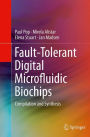 Fault-Tolerant Digital Microfluidic Biochips: Compilation and Synthesis