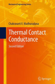Title: Thermal Contact Conductance, Author: Chakravarti V. Madhusudana