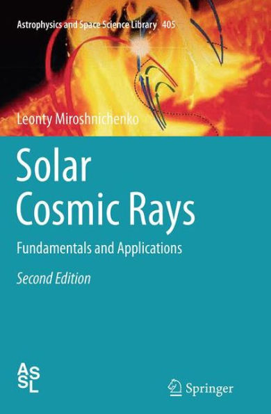 Solar Cosmic Rays: Fundamentals and Applications