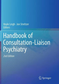 Title: Handbook of Consultation-Liaison Psychiatry, Author: Hoyle Leigh