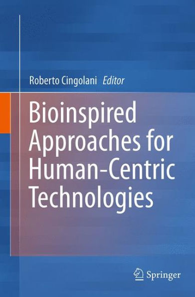 Bioinspired Approaches for Human-Centric Technologies