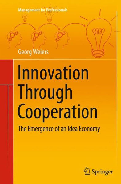 Innovation Through Cooperation: The Emergence of an Idea Economy
